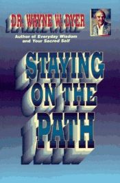 book cover of Staying on the Path by 偉恩・戴爾