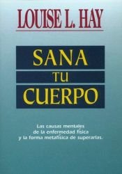 book cover of Sana Tu Cuerpo by Louise Hay