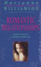 book cover of Romantic Relationships by Marianne Williamson