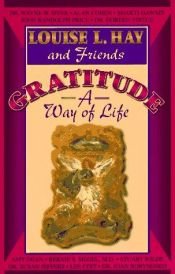 book cover of Gratitude : a way of life by Louise Hay