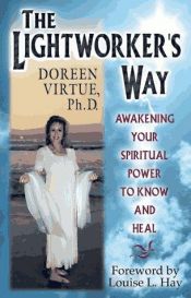 book cover of The lightworker's way : awakening your spiritual power to know and heal by 朵琳·芙秋