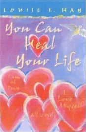 book cover of You Can Heal Your Life by לואיז היי