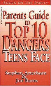 book cover of Parents Guide to Top 10 Dangers Teens Face, 2 copies by Stephen Arterburn