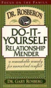 book cover of Dr. Rosberg's do-it-yourself relationship mender by Gary Rosberg