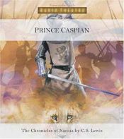 book cover of Prince Caspian (Radio Theatre: The Chronicles of Narnia) by C. S. 루이스