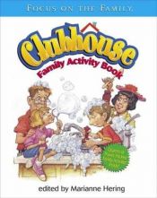 book cover of Focus on the Family Clubhouse Family Activity Book by Marianne Hering