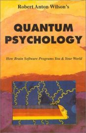 book cover of Quantum Psychology by رابرت آنتون ویلسون