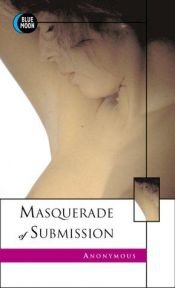 book cover of Masquerade of Submission by Anonymous