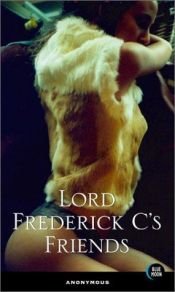 book cover of Lord Frederick C's Friends (Blue Moon) by Anonymous