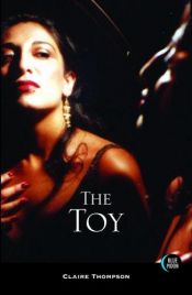 book cover of The Toy by Claire Thompson