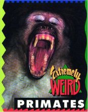 book cover of Extremely Weird Primates (Extremely Weird Series) by Sarah Lovett