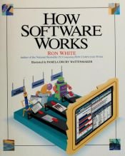 book cover of How Software Works (How It Works) by Ron White