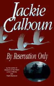 book cover of By reservation only by Jackie Calhoun