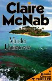 book cover of Murder Undercover: A Denise Cleever Thriller by Claire McNab