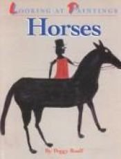 book cover of Horses: Looking at Paintings by Peggy Roalf