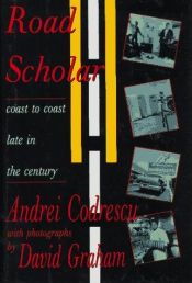 book cover of Road Scholar: Coast To Coast Late In The Century by Andrei Codrescu