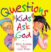 book cover of Questions Kids Ask God: With Answers from God's Word by Honor Books