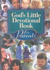 book cover of God's Little Devotional Book for Parents (God's Little Devotional Books) by Honor Books