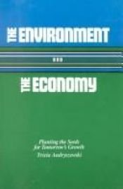 book cover of Environment & The Economy, The by Tricia Andryszewski