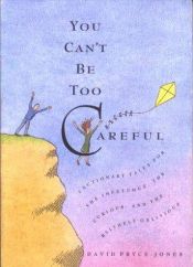 book cover of You can't be too careful by David Pryce-Jones