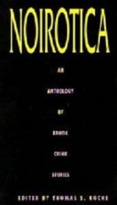 book cover of Noirotica: An Anthology of Erotic Crime Stories by Nancy Kilpatrick