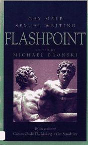 book cover of Flashpoint: Gay Male Sexual Writing by Michael Bronski