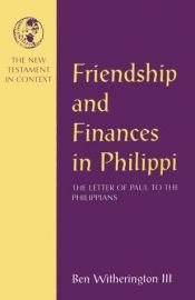 book cover of Friendship and Finances in Philippi: The Letter of Paul to the Philippians (New Testament in Context) by Ben Witherington