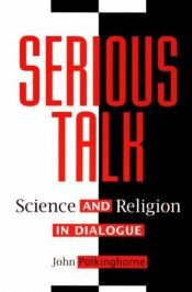 book cover of Serious Talk: Science and Religion in Dialogue by John Polkinghorne