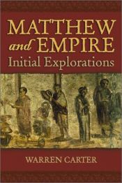 book cover of Matthew and empire : initial explorations by Warren Carter