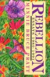 book cover of Rebellion: Essays 1980-1991 by Minnie Bruce Pratt