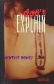 book cover of Don't explain by Jewelle Gomez