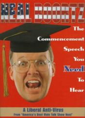 book cover of The Commencement Speech You Need to Hear by Neal Boortz