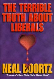 book cover of The Terrible Truth About Liberals by Neal Boortz