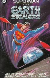 book cover of Superman: The Earth Stealers (Superman (DC Comics)) by John Byrne