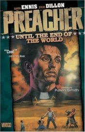 book cover of Preacher, vol. 02 : until the end of the world by Steve Dillon|Γκαρθ Ένις