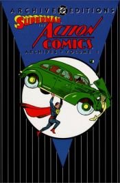 book cover of Superman The Action Comics Archives, Vol. 1 by DC Comics