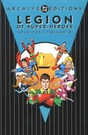 book cover of Legion of Super-Heroes Archives, Volume 8 by DC Comics