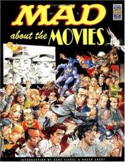 book cover of Mad about the Movies by Mad Magazine