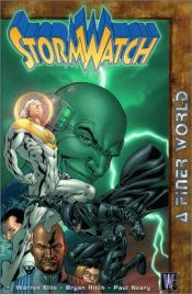 book cover of The Authority Vol 0.0 : StormWatch Vol 4 : A Finer World by וורן אליס