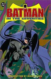 book cover of Batman in the seventies by Dennis O'Neil