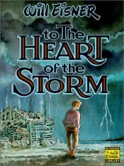 book cover of To the Heart of the Storm by Will Eisner