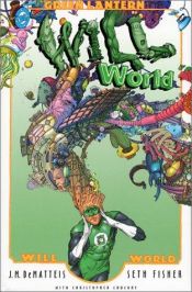 book cover of Green Lantern: Will World (Green Lantern (Graphic Novels)) by J. M. DeMatteis