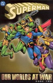 book cover of Superman: Our Worlds at War (Book 1) by Various Authors