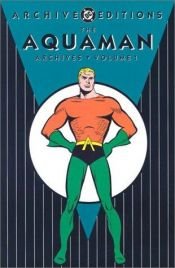 book cover of The Aquaman Archives, Vol. 1 (DC Archive Editions) by Jack Miller