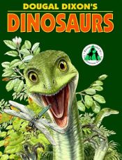 book cover of Dougal Dixon's Dinosaurs by Dougal Dixon