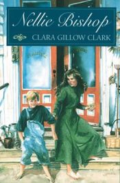 book cover of Nellie Bishop by Clara Gillow Clark