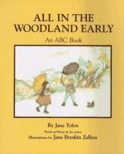 book cover of All Woodland Early by Jane Yolen