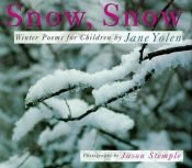 book cover of Snow, Snow: Winter poems for Children by Jane Yolen