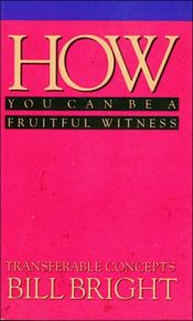 book cover of How You Can Be a Fruitful Witness (Transferable Concepts) by Bill Bright