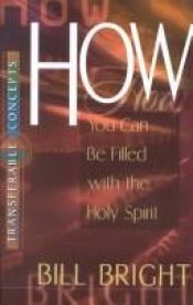 book cover of How to Be Filled with the Spirit (Transferable Concepts Ser.) by Bill Bright